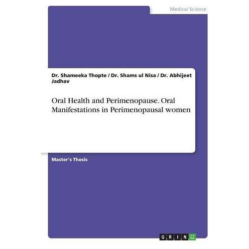 Jadhav, Dr. Abhijeet – Oral Health and Perimenopause. Oral Manifestations in Perimenopausal women