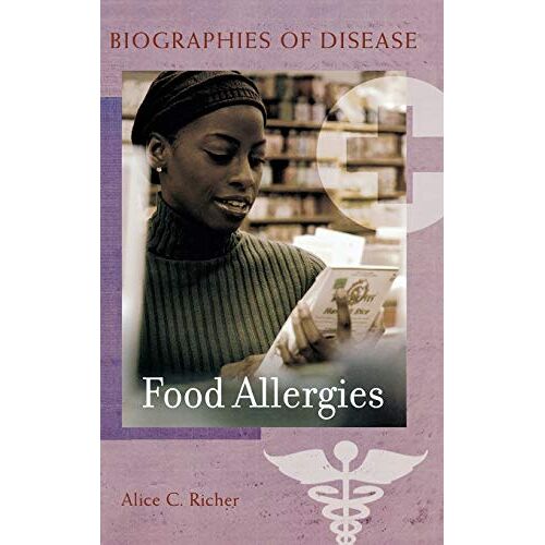 Alice Richer – Food Allergies (Biographies of Disease)