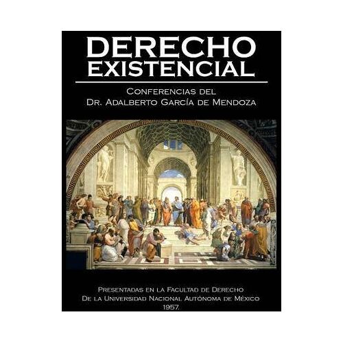 De Mendoza, Adalberto Garcia – Derecho existencial