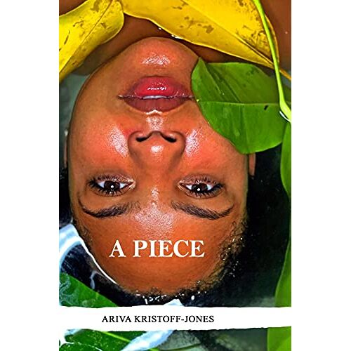 Ariva Kristoff-Jones - A Piece