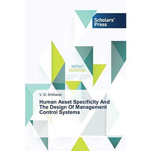 Sridharan, V. G. – Human Asset Specificity And The Design Of Management Control Systems