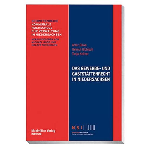 Gliwa – Das Gewerbe- und Gaststättenrecht in Niedersachsen (NSI-Schriftenreihe)
