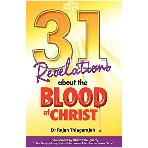 Thiagarajah, Dr. Rajan – 31 Revelations About The Blood of Christ