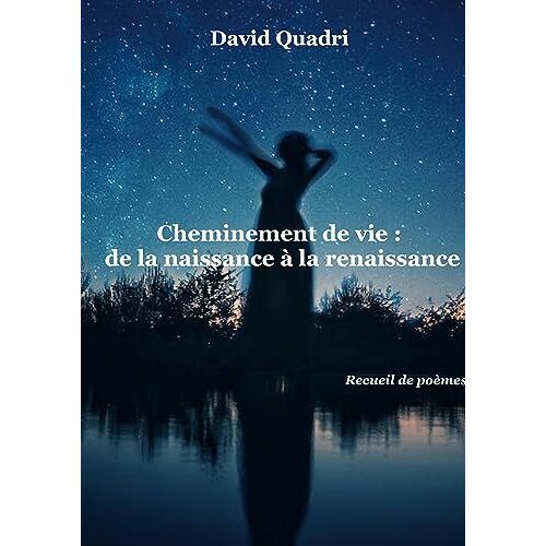 David Quadri – Cheminement de vie :: de la naissance à la renaissance