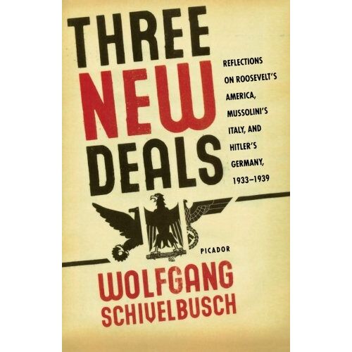 Wolfgang Schivelbusch - Three New Deals