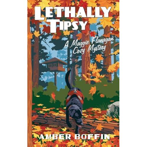 Amber Boffin – Lethally Tipsy: A Maggie Flanagan Cozy Mystery