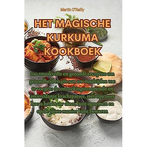 Martin O'Reilly – HET MAGISCHE KURKUMA KOOKBOEK