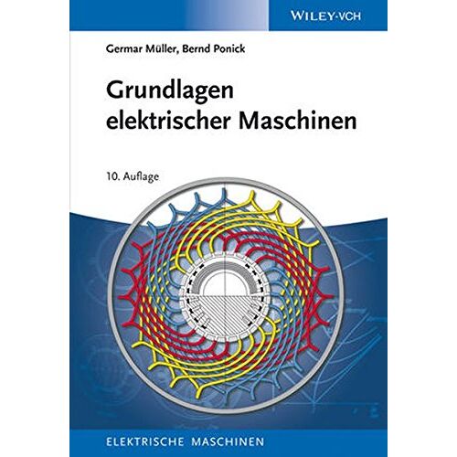 Germar Müller - Grundlagen elektrischer Maschinen (Elektrische Maschinen, Band 1)