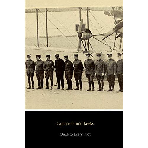 Hawks, Captain Frank – Once to Every Pilot