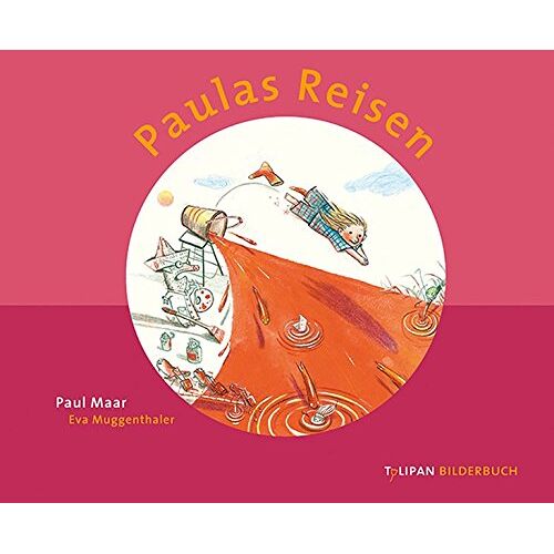 Paul Maar - Paulas Reisen (Tulipan Bilderbuch)