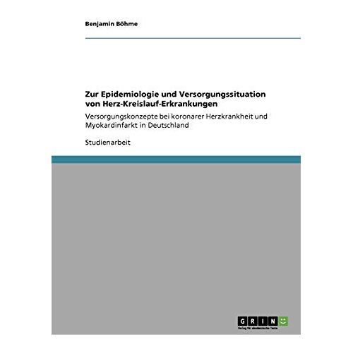 Benjamin Böhme – Zur Epidemiologie und Versorgungssituation von Herz-Kreislauf-Erkrankungen: Versorgungskonzepte bei koronarer Herzkrankheit und Myokardinfarkt in Deutschland