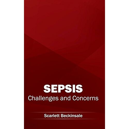Scarlett Beckinsale – Sepsis: Challenges and Concerns