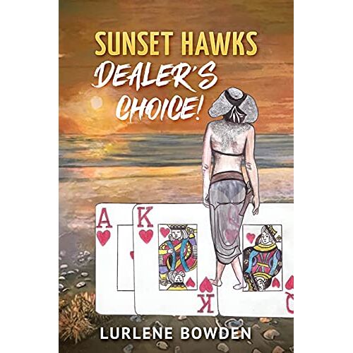 Lurlene Bowden – Sunset Hawks, Dealer’s Choice