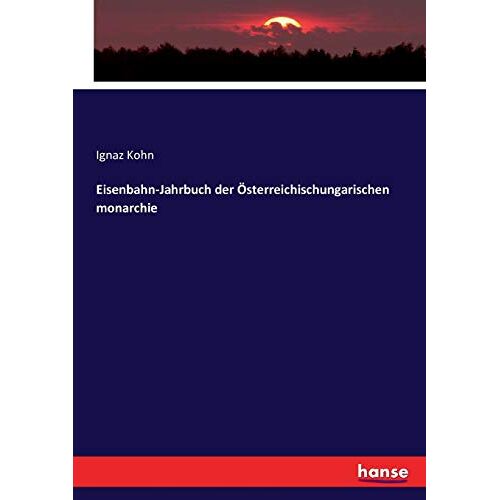 Ignaz Kohn - Eisenbahn-Jahrbuch der Österreichischungarischen monarchie