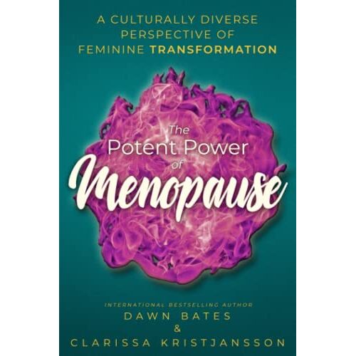 Clarissa Kristjansson – The Potent Power of Menopause: A Culturally Diverse Perspective of Feminine Transformation