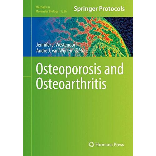 Westendorf, Jennifer J. – Osteoporosis and Osteoarthritis (Methods in Molecular Biology)