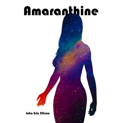Ellison, John Eric – Amaranthine