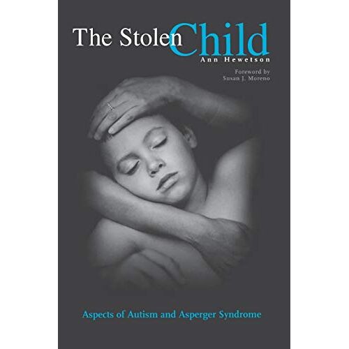 Ann Hewetson – The Stolen Child: Aspects of Autism and Asperger Syndrome