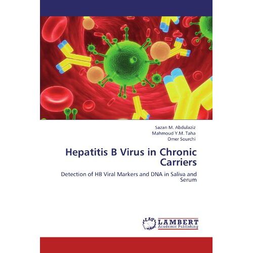 Abdulaziz, Sazan M. – Hepatitis B Virus in Chronic Carriers: Detection of HB Viral Markers and DNA in Saliva and Serum