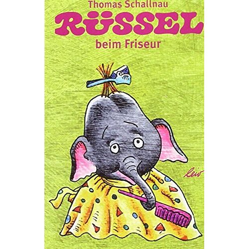 - Rüssel beim Friseur