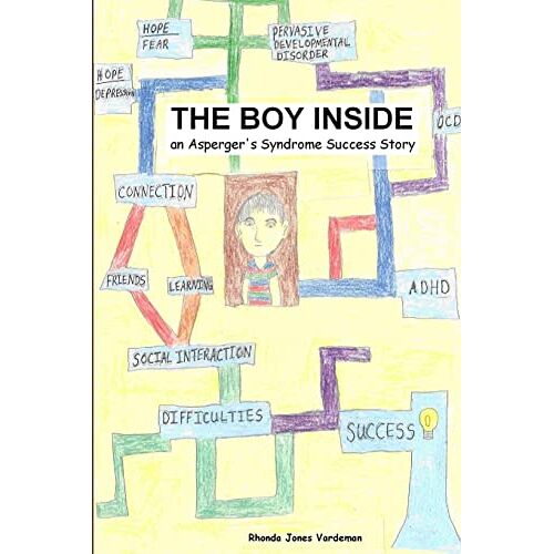 Vardeman, Rhonda Jones – The Boy Inside – An Asperger’s Syndrome Success Story