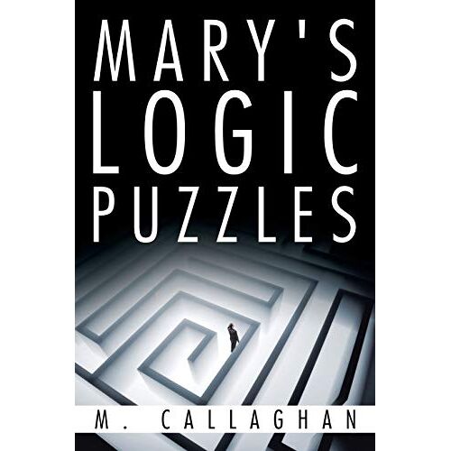 M. Callaghan - Mary's Logic Puzzles