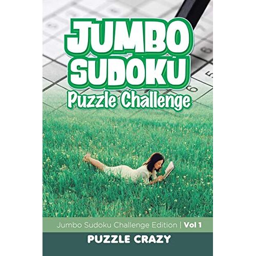 Puzzle Crazy - Jumbo Sudoku Puzzle Challenge Vol 1: Jumbo Sudoku Challenge Edition