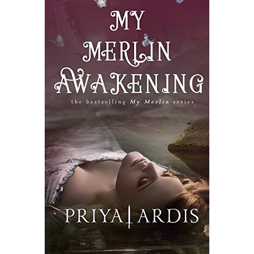 Priya Ardis – My Merlin Awakening