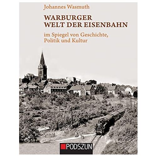 Johannes Wasmuth - Warburger Welt der Eisenbahn