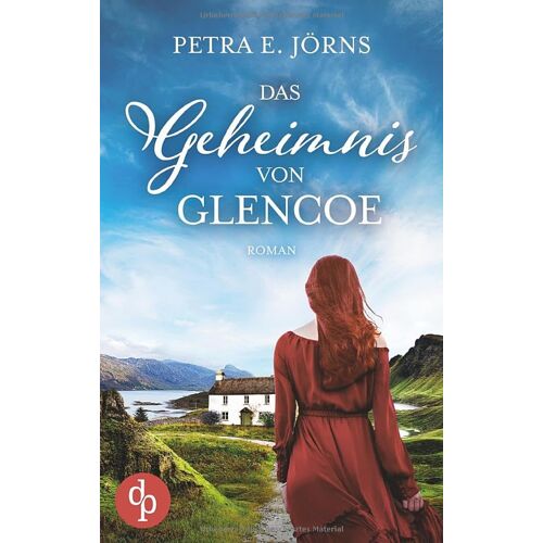 Jörns, Petra E. - Das Geheimnis von Glencoe: Ein Highland-Familiengeheimnis