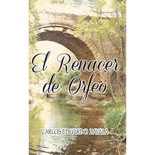 Zavala Sanchez, Carlos Eduardo – El Renacer de Orfeo