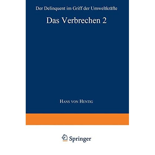 Hans Von Hentig – Das Verbrechen II: Der Delinquent im Griff der Umweltkräfte (German Edition)