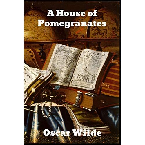 Oscar Wilde - A House of Pomegranates