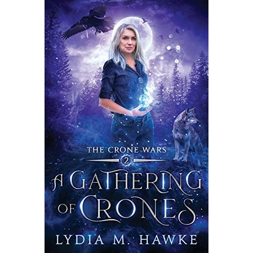 Hawke, Lydia M. – A Gathering of Crones (The Crone Wars, Band 2)