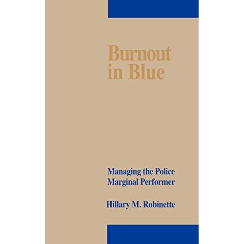 Hillary Robinette – Burnout in Blue: Managing the Police Marginal Performer