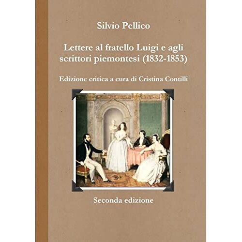 Cristina Contilli – Lettere al fratello Luigi e agli scrittori piemontesi (1832-1853)