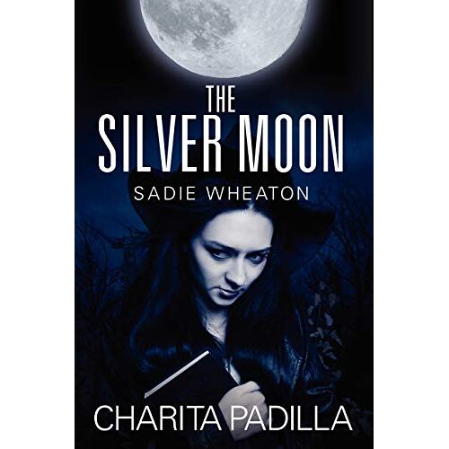 Charita Padilla – The Silver Moon: Sadie Wheaton
