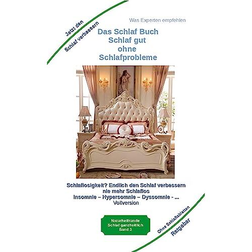 Holger Kiefer – Das Schlaf Buch – Schlaf gut ohne Schlafprobleme: Schlaflosigkeit? Endlich den Schlaf verbessern – Schlaflos bei Agrypnie, Insomnie und Hyposomnie … … vor Schlafstörungen psychischen Erkrankungen