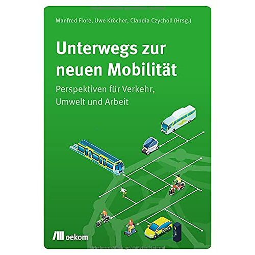 Manfred Flore – Unterwegs zur neuen Mobilität: Perspektiven für Verkehr, Umwelt und Arbeit