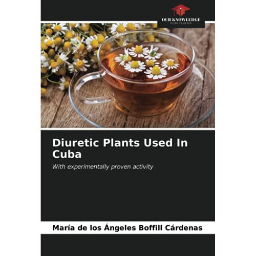 Boffill Cárdenas, María de los Ángeles - Diuretic Plants Used In Cuba: With experimentally proven activity