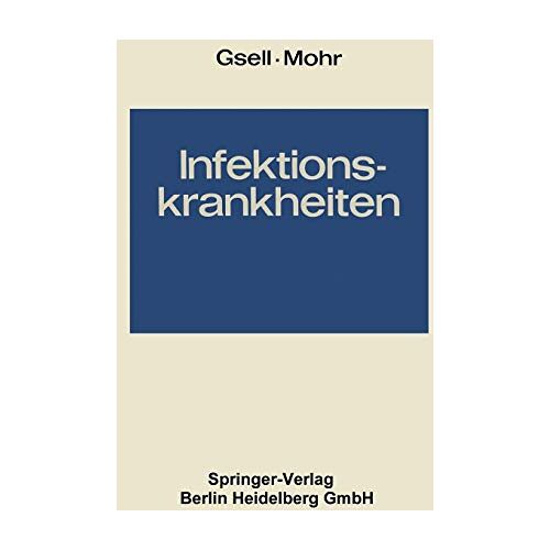 Otto Gsell – Infektionskrankheiten: Band 2: Krankheiten durch Bakterien. 2 Teile (Handbuch der inneren Medizin)