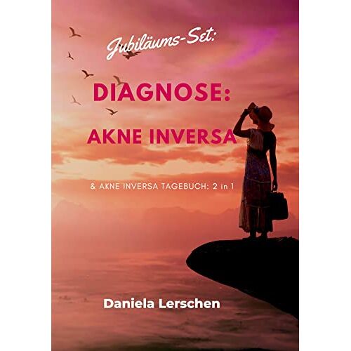 Daniela Lerschen – Jubiläums-Set: Diagnose: Akne Inversa (Hidradenitis suppurativa): & Akne Inversa Tagebuch: 2 in 1