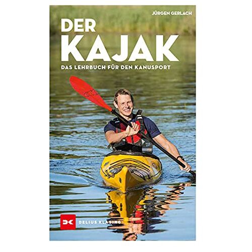 Jürgen Gerlach – Der Kajak: Das Lehrbuch für den Kanusport