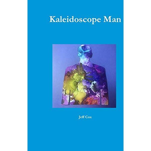 Jeff Cox - Kaleidoscope Man