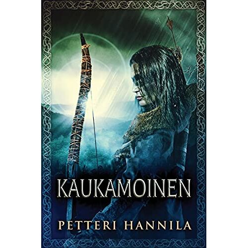 Petteri Hannila - Kaukamoinen