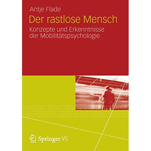 Antje Flade – Der Rastlose Mensch: Konzepte und Erkenntnisse der Mobilitätspsychologie (German Edition)