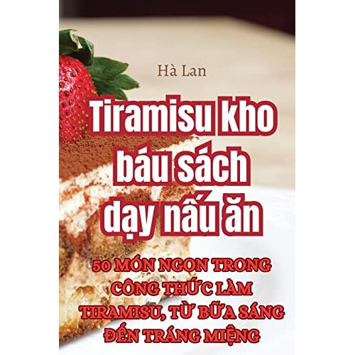 Hà Lan – Tiramisu kho báu sách dạy nấu ăn