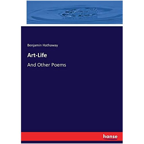 Benjamin Hathaway – Art-Life: And Other Poems