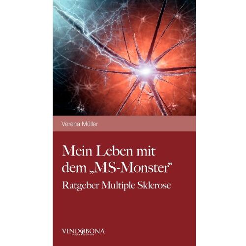 Verena Müller – Mein Leben mit dem MS-Monster: Ratgeber Multiple Sklerose