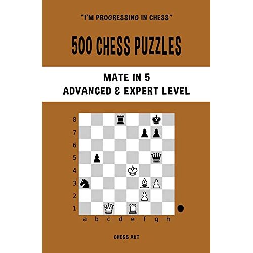 Chess Akt - 500 Chess Puzzles, Mate in 5, Advanced and Expert Level